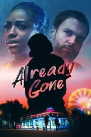 فيلم Already Gone 2019 مترجم اون لاين