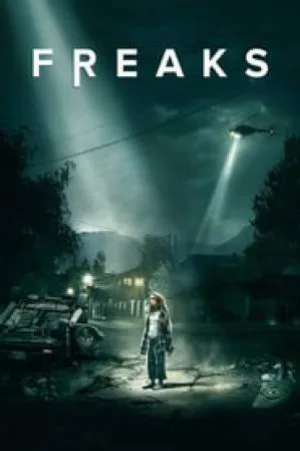 مشاهدة فيلم Freaks 2018 مترجم اون لاين