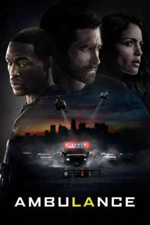 مشاهدة فيلم Ambulance 2022 مترجم اون لاين
